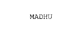 MADHU