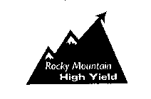 ROCKY MOUNTAIN HIGH YIELD