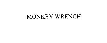 MONKEY WRENCH