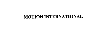 MOTION INTERNATIONAL