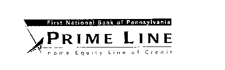 FIRST NATIONAL BANK OF PENNSYLVANIA PRIME LINE HOME EQUITY LINE OF CREDIT