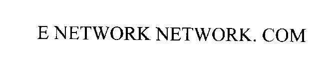 E NETWORK NETWORK. COM
