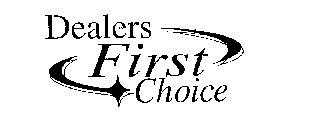 DEALERS FIRST CHOICE