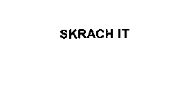 SKRACH IT