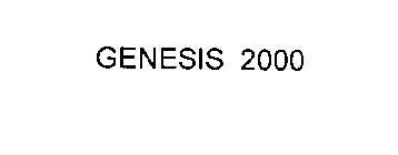 GENESIS 2000