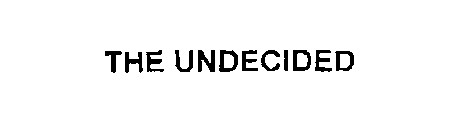 THE UNDECIDED