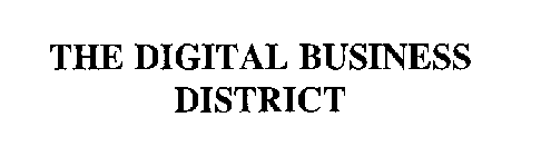 THE DIGITAL BUSINESS DISTRICT
