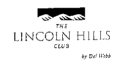 THE LINCOLN HILLS CLUB BY DEL WEBB