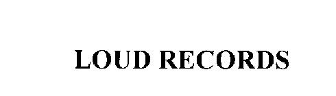 LOUD RECORDS