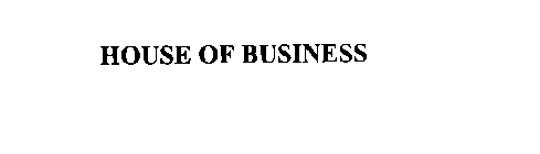 HOUSE OF BUSINESS