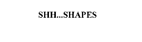 SHH...SHAPES