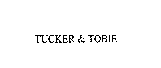 TUCKER & TOBIE