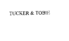 TUCKER & TOBIE
