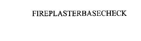 FIREPLASTERBASECHECK