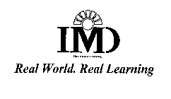 IMD INTERNATIONAL REAL WORLD. REAL LEARNING