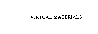 VIRTUAL MATERIALS