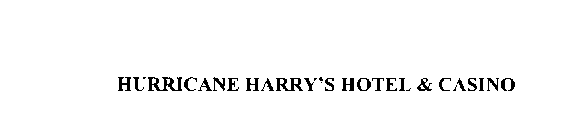 HURRICANE HARRY'S HOTEL & CASINO
