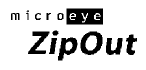 M I C R O E Y E ZIPOUT