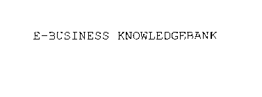 E-BUSINESS KNOWLEDGEBANK