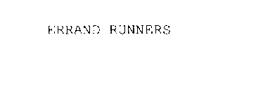 ERRAND RUNNERS