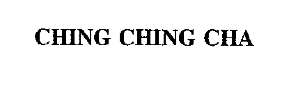 CHING CHING CHA