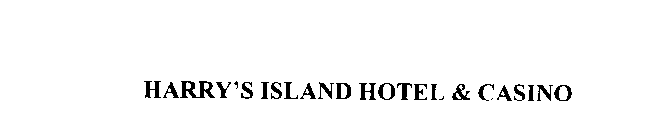 HARRY'S ISLAND HOTEL & CASINO