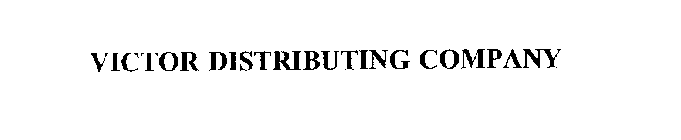 VICTOR DISTRIBUTING COMPANY