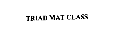 TRIAD MAT CLASS