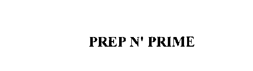 PREP N' PRIME