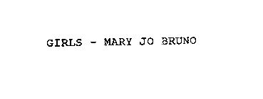 GIRLS MARY JO BRUNO