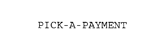 PICK-A-PAYMENT