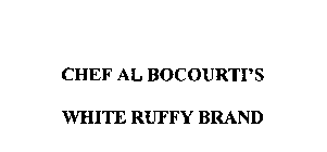 CHEF AL BOCOURTI'S WHITE RUFFY BRAND