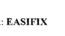 EASIFIX