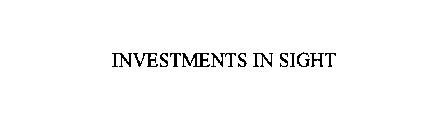 INVESTMENTS IN SIGHT
