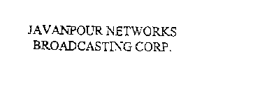 JAVANPOUR NETWORKS BROADCASTING CORP.