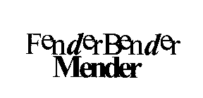 FENDER BENDER MENDER
