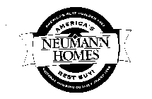 NEUMANN HOMES AMERICA'S BEST BUY! AMERICA'S BEST BUILDER 1999 NATIONAL HOUSING QUALITY AWARD 1998