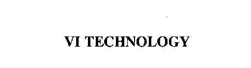 VI TECHNOLOGY