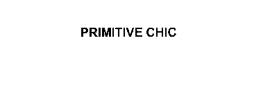 PRIMITIVE CHIC