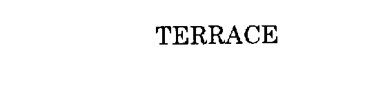 TERRACE