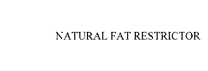 NATURAL FAT RESTRICTOR