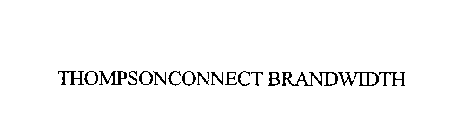 THOMPSONCONNECT BRANDWIDTH