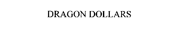 DRAGON DOLLARS