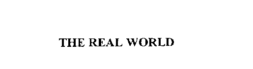 THE REAL WORLD