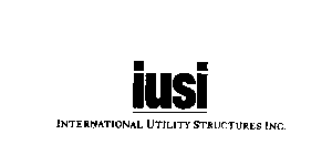 IUSI INTERNATIONAL UTILITY STRUCTURES INC.