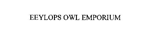 EEYLOPS OWL EMPORIUM