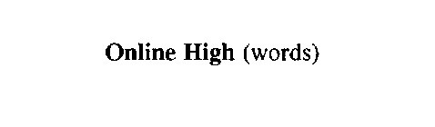 ONLINE HIGH
