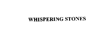 WHISPERING STONES