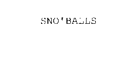 SNO'BALLS