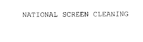NATIONAL SCREEN CLEANING